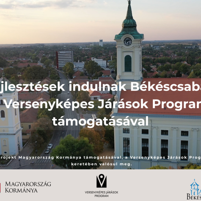 Fejlesztések indulnak Békéscsabán a Versenyképes Járások Program támogatásával